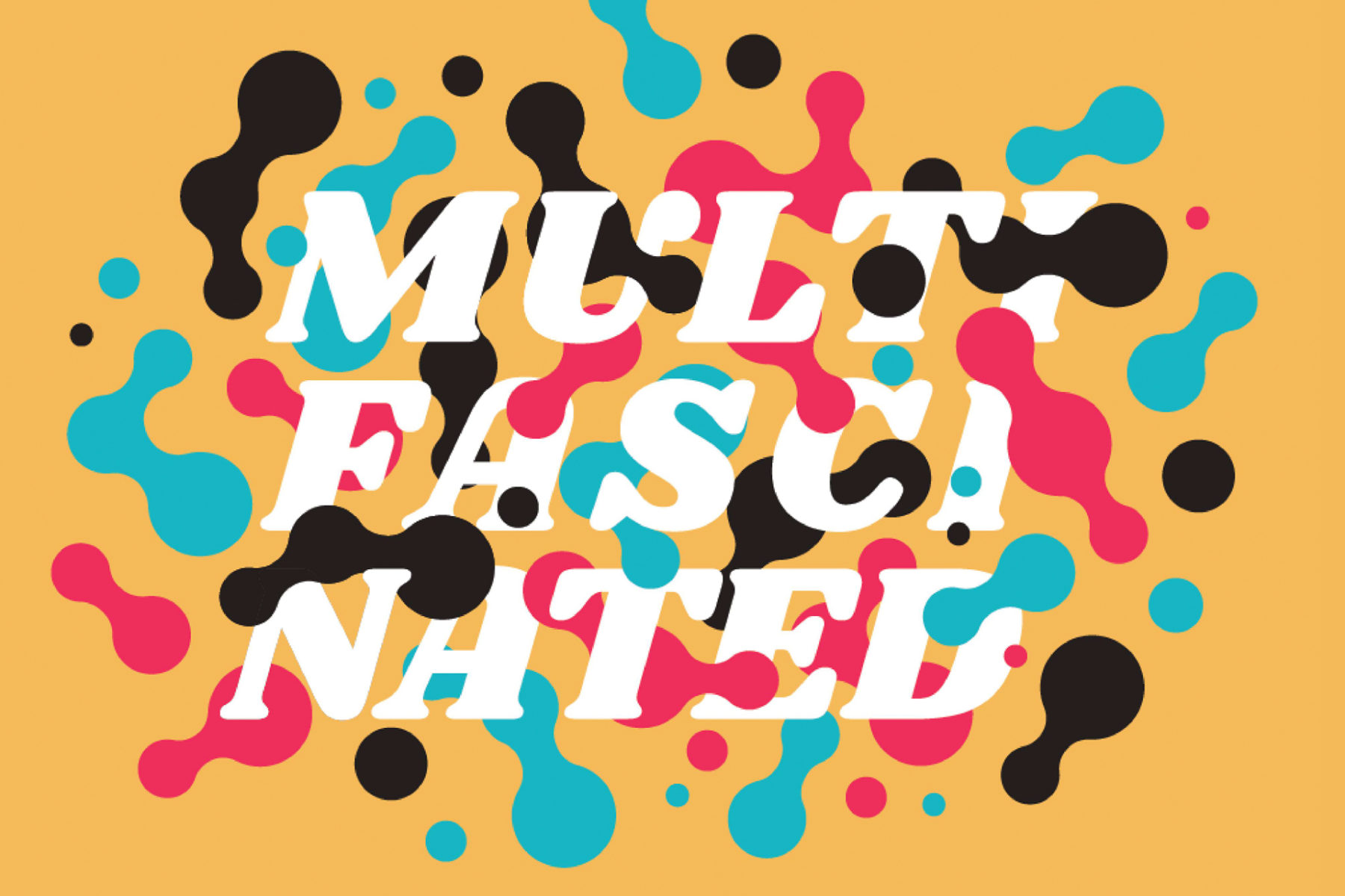 Multifascinated Senior Show