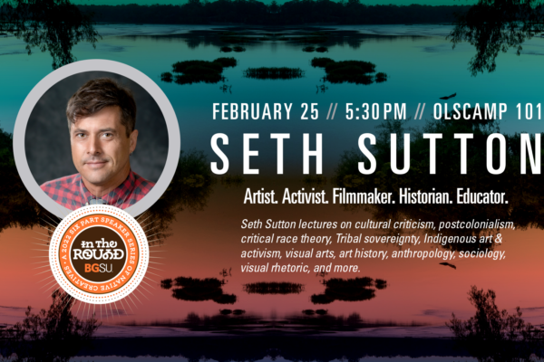 SETH SUTTON // In The Round: A Six-Part Speaker Series of Native Creatives